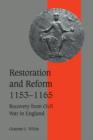 Restoration and Reform, 1153-1165 : Recovery from Civil War in England - Book