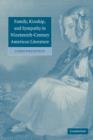 Family, Kinship, and Sympathy in Nineteenth-Century American Literature - Book