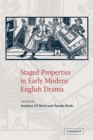 Staged Properties in Early Modern English Drama - Book