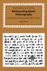 Reinterpreting Islamic Historiography : Harun al-Rashid and the Narrative of the Abbasid Caliphate - Book