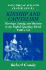 Kinship and Capitalism : Marriage, Family, and Business in the English-Speaking World, 1580-1740 - Book