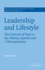 Leadership and Lifestyle : The Portrait of Paul in the Miletus Speech and 1 Thessalonians - Book