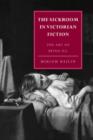 The Sickroom in Victorian Fiction : The Art of Being Ill - Book