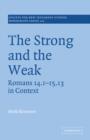 The Strong and the Weak : Romans 14.1-15.13 in Context - Book
