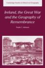 Ireland, the Great War and the Geography of Remembrance - Book