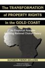 The Transformation of Property Rights in the Gold Coast : An Empirical Study Applying Rational Choice Theory - Book