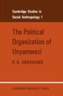 The Political Organization of Unyamwezi - Book