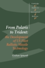 From Polaris to Trident : The Development of US Fleet Ballistic Missile Technology - Book