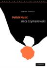 Polish Music since Szymanowski - Book