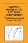 Growth, Maturation, and Body Composition : The Fels Longitudinal Study 1929-1991 - Book