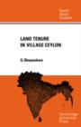Land Tenure in Village Ceylon : A Sociological and Historical Study - Book