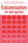 Existentialism For and Against - Book
