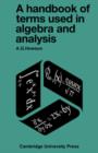 A Handbook of Terms used in Algebra and Analysis - Book