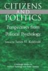 Citizens and Politics : Perspectives from Political Psychology - Book