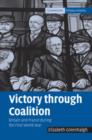 Victory through Coalition : Britain and France during the First World War - Book