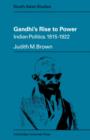 Gandhi's Rise to Power : Indian Politics 1915-1922 - Book