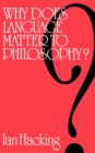 Why Does Language Matter to Philosophy? - Book