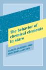 The Behavior of Chemical Elements in Stars - Book