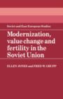 Modernization, Value Change and Fertility in the Soviet Union - Book
