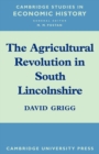 The Agricultural Revolution in South Lincolnshire - Book