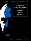Arnold Schoenberg : Notes, Sets, Forms - Book