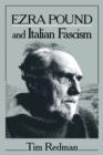 Ezra Pound and Italian Fascism - Book