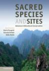 Sacred Species and Sites : Advances in Biocultural Conservation - Book