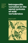 Intraspecific Variation in the Social Systems of Wild Vertebrates - Book