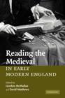 Reading the Medieval in Early Modern England - Book