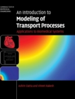 An Introduction to Modeling of Transport Processes : Applications to Biomedical Systems - Book