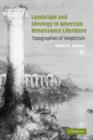 Landscape and Ideology in American Renaissance Literature : Topographies of Skepticism - Book