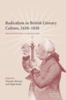 Radicalism in British Literary Culture, 1650-1830 : From Revolution to Revolution - Book