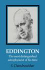 Eddington : The Most Distinguished Astrophysicist of his Time - Book