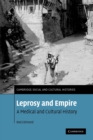Leprosy and Empire : A Medical and Cultural History - Book