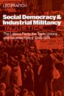 Social Democracy and Industrial Militiancy : The Labour Party, the Trade Unions and Incomes Policy, 1945-1947 - Book