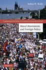 Moral Movements and Foreign Policy - Book
