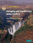 Managing and Transforming Water Conflicts - Book
