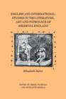 English and International : Studies in the Literature, Art and Patronage of Medieval England - Book