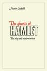 The Ghosts of Hamlet : The Play and Modern Writers - Book