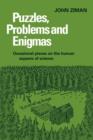 Puzzles, Problems, and Enigmas : Occasional Pieces on the Human Aspects of Science - Book