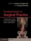 Fundamentals of Surgical Practice : A Preparation Guide for the Intercollegiate MRCS Examination - Book
