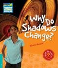 Why Do Shadows Change? Level 5 Factbook - Book