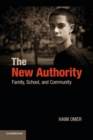 The New Authority : Family, School, and Community - Book