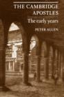 The Cambridge Apostles : The Early Years - Book