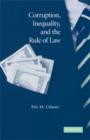 Corruption, Inequality, and the Rule of Law : The Bulging Pocket Makes the Easy Life - Book