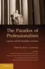 The Paradox of Professionalism : Lawyers and the Possibility of Justice - Book