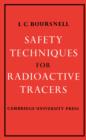 Safety Techniques for Radioactive Tracers - Book