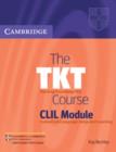 The TKT Course CLIL Module - Book