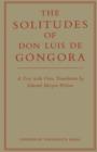 The Solitudes of Don Luis De Gongora : A Text with Verse Translation - Book