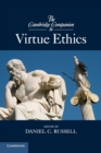 The Cambridge Companion to Virtue Ethics - Book
